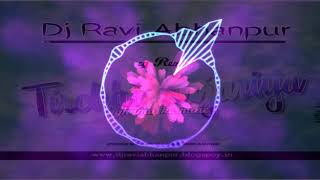 TIRCHI NAZRIYA GHUMA KE --DJ RAVI ABN (UT KHATI MIX DH)