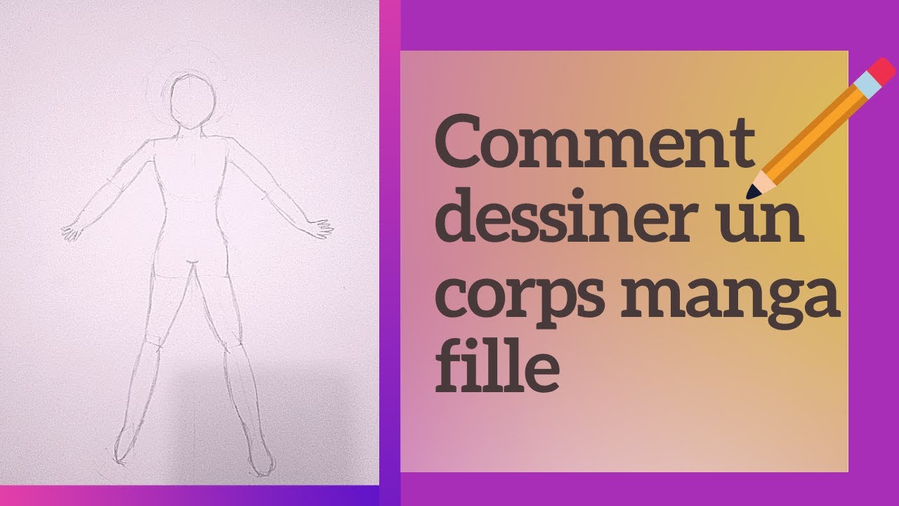 Comment dessiner un corps fille manga - YouTube