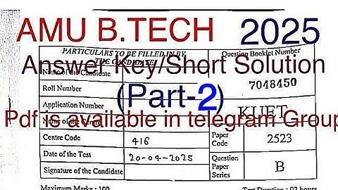 AMU B.Tech.Entrance question Paper 2025 ,fastest/Shortest Answer Key, for detailed Solution with....