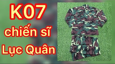Rằn ri K07 chiến sĩ lục quân ( Huyền thoại Còn sót lại )