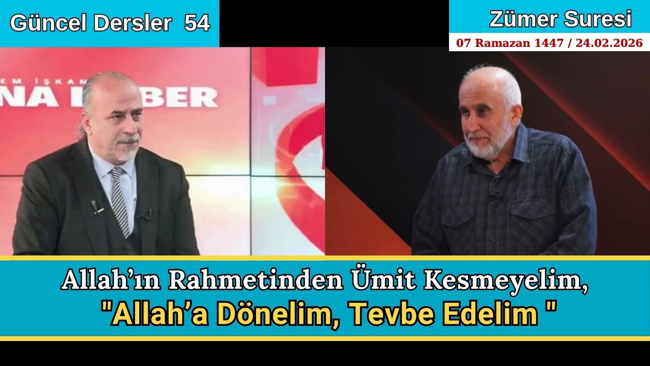 Allah'a Dönelim, Tevbe Edelim | Zümer Suresi (18) | Güncel Dersler 54 || Mehmet BAKIRCI