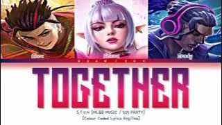 Together ( We are heroes ) - S.T.U.N ( Colour coded lyrics Eng/Ina ) MLBB| 515 Party