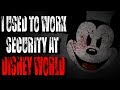 "I Used to Work Security at Disney World" Creepypasta