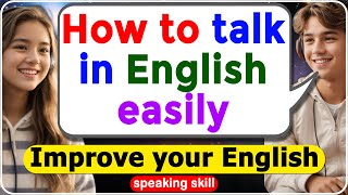 Conversation English Practice to Improve Your Listening and Speaking Skills Speak English Fluently