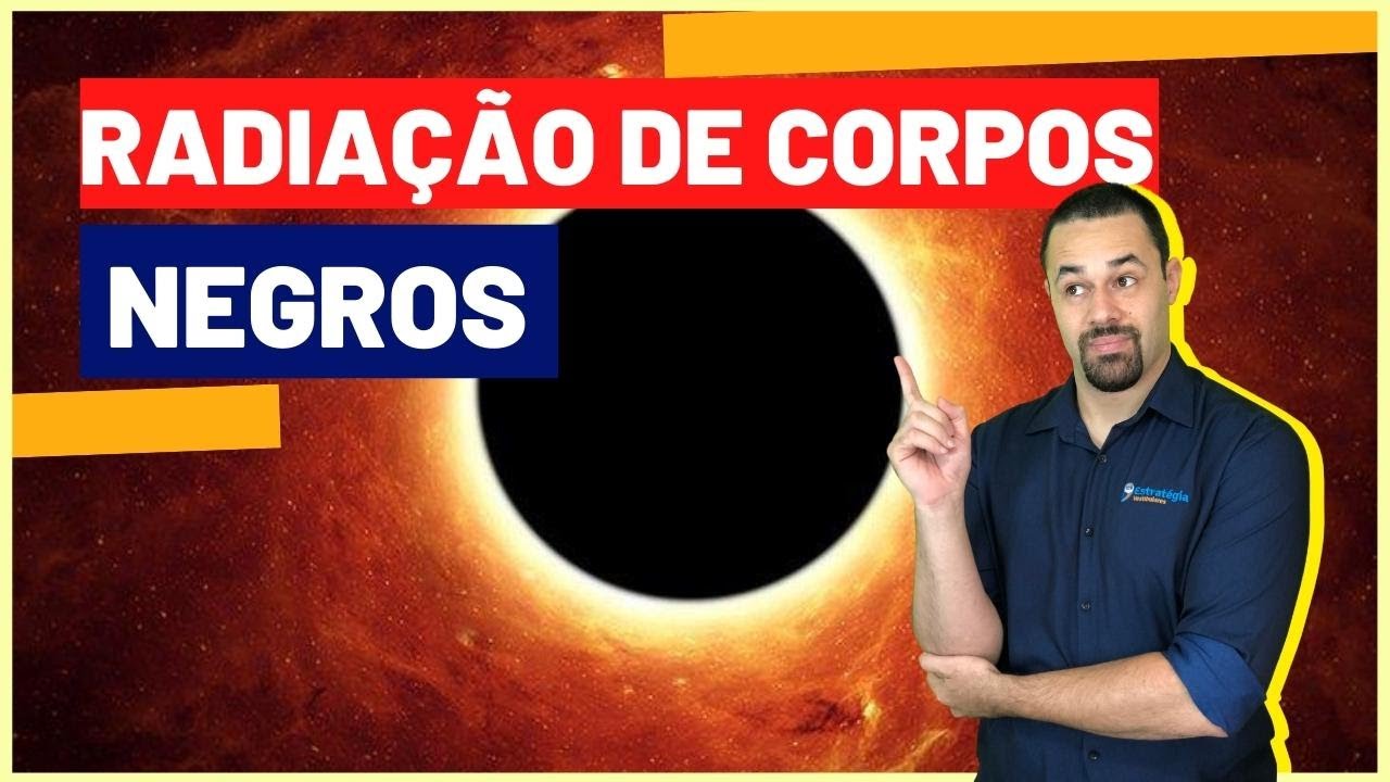 Física Quântica - Radiação de Corpos Negros [atualizado]
