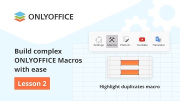 Lesson 2. Build complex ONLYOFFICE macros easily