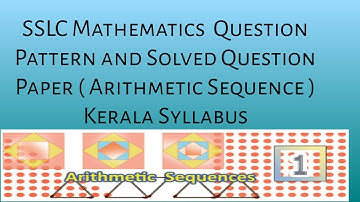 SSLC Mathematics/Question Pattern/And Solved Question Paper/Arithmetic Sequence/Kerala Syllabus/