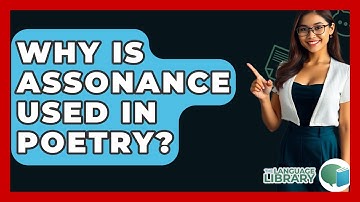 Why Is Assonance Used In Poetry? - The Language Library