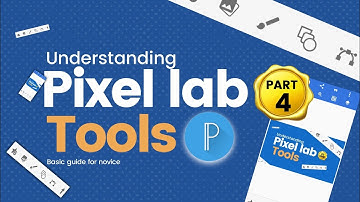 Understanding Pixel lab tools Part 4