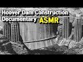 Capture de la vidéo Unintentional Asmr Hoover Dam Construction Documentary