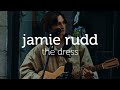 jamie rudd, the dress - the nomad sessions