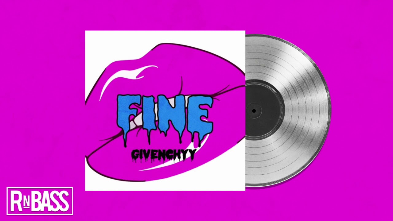 Watch Givenchyy - Fine on YouTube Watch Givenchyy - Fine on YouTube