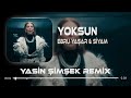 Ebru Yaşar & Siyam - Yoksun ( Yasin Şimşek Remix ) | Yoksun Bu Kalbi Yaksam...