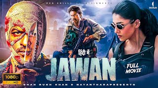 Jawan - New Release Blockbuster Bollywood Action Full Movie | Blockbuster Hindi Action Movie HD