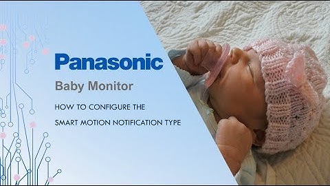 Panasonic - Baby Monitor - Function - Smart Motion Notification. Models listed in Description.