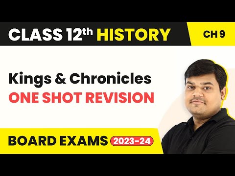 टर्म 2 परीक्षा कक्षा 12 इतिहास अध्याय 9 | किंग्स एंड क्रॉनिकल्स (थीम 9) - एक शॉट रिवीजन