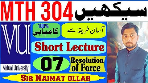 MTH304|MTH 304|Short Lecture 7|Resolution|parallelogram|Triangle|Cosine|Sine|law|Examples|Solution.