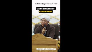 Ketika Istri Cemberut Kepada Suami || Dr. Habib Segaf Baharun, M.H.I #habibsegaf #istri #cemberut