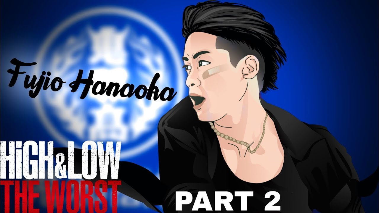High Low The Worst Story Fujio Hanaoka Part 2 Youtube