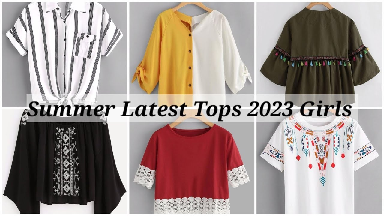 Summer New Most Demanding Tops Design 2023 for Girls | Summer ...