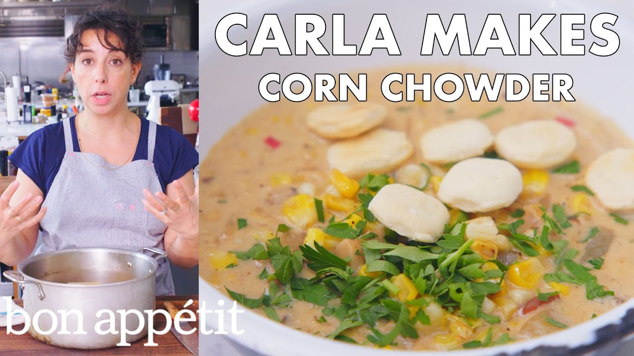 Carla Makes Corn Chowder   From the Test Kitchen   Bon Apptit