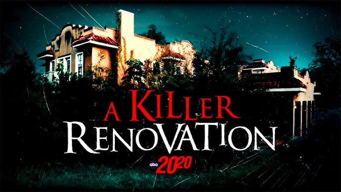 Trailer New 20 20 A Killer Renovation Watch Friday On Abc