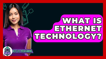 What Is Ethernet Technology? - Next LVL Programming