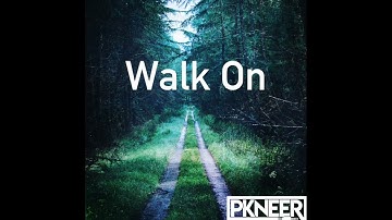 PKNeer - Walk On