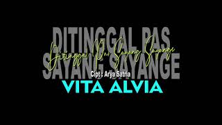 Vita Alvia - DITINGGAL PAS SAYANG SAYANGE