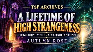 A Lifetime Of High Strangeness - Reptilian, Near Death, UFO Experiences - Autumn Rose - TSP Archives