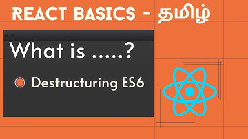 What is Destructuring in React? ES6 JS Destructuring explained in Tamil React Beginner series Tamil