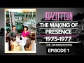 Capture de la vidéo Led Zeppelin - The Making Of Presence - Documentary - Episode 1