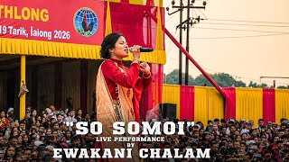SO SOMOI' LIVE PERFORMANCE BY EWAKANI CHALAM ha ka LYMPUNG SENGKHIHLANG ba 36 ha THADMUTHLONG 