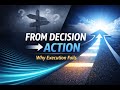 The Execution: From Decision to Action