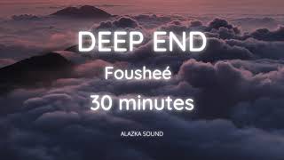 Fousheè - Deep end ( Acoustic ) 30 minutes