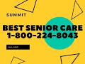 Best senior care summit  24 hour home care summit