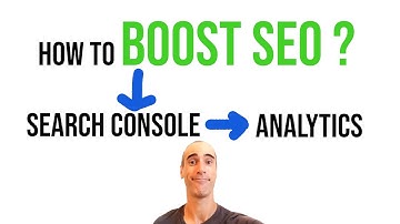 Google search console VS Google analytics to Boost SEO