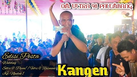 Kangen//OM.ULTRA 98 PALEMBANG//Kel. Ngulak 1 #dangdut #musikhiburan #musikterbaru