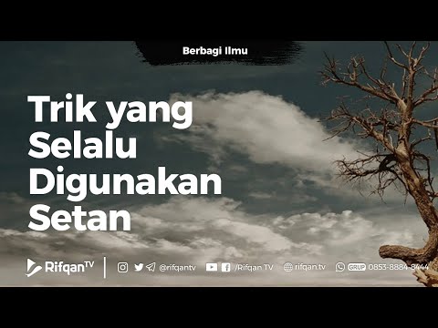 trik-yang-selalu-digunakan-setan---ustadz-ahmad-zainuddin-al-banjary