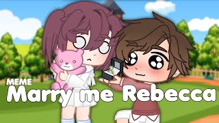 {MeMe} Marry me Rebecca ・Gacha Clube・