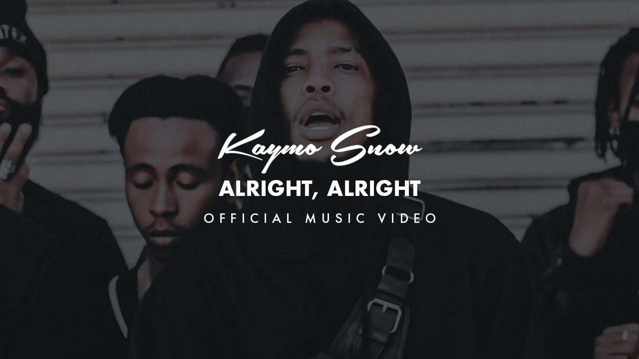 Kaymo Snow - Alright, Alright (Official Music Video)