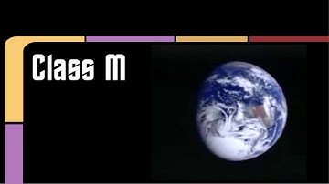 What Does "Class M" Mean? - Planetary Classification in Star Trek