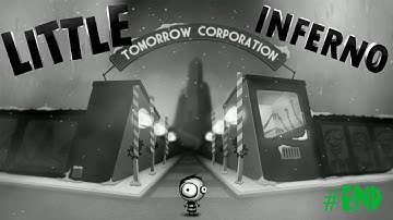 WELCOME TO TOMORROW CORPORATION | Little Inferno #END