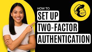How to Set Up 2-Factor Authentication in Mailchimp [Quick Guide]