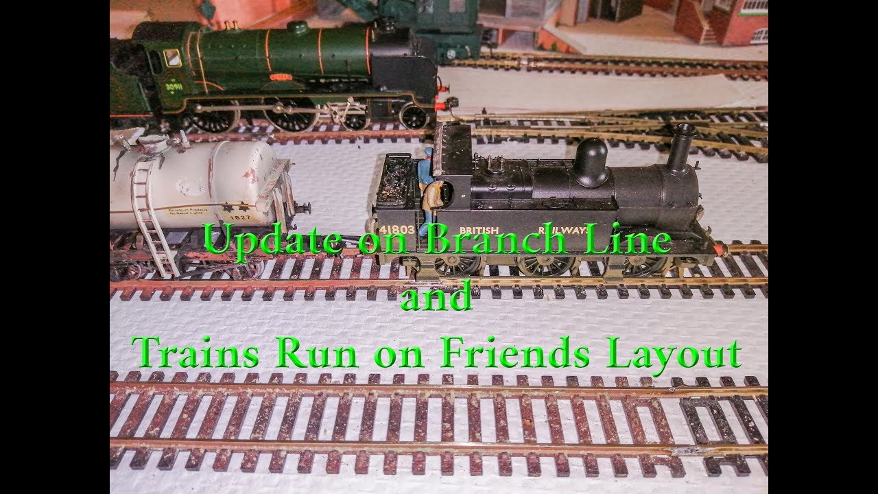 Update on Branch Line and Trains Run on Friends Layout