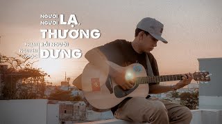 NGƯỜI LẠ, NGƯỜI THƯƠNG, RỒI NGƯỜI DƯNG / Phạm Nguyên Ngọc (Original) chords