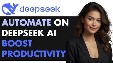 How to Automate Your Work with DeepSeek AI (Save Time & Boost Productivity!)