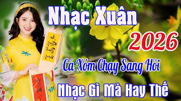 BÀI CA TẾT CHO EM, GIAO THỪA XA XỨ .Nhạc Xuân 2026.Tết Mở To Nhạc Này May Mắn, Phát Tài -Chào Xuân