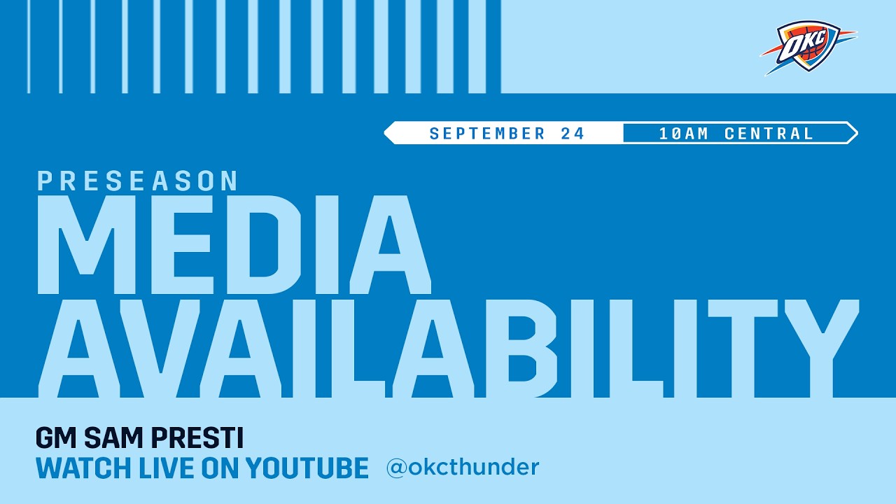 GM Sam Presti 2026-27 Preseason Media Availability | Full Press Conference | OKC Thunder