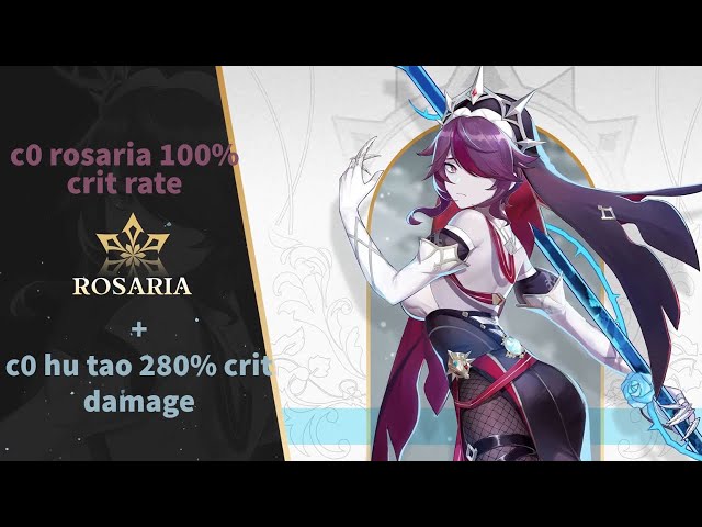 Support Rosaria 100% Crit Rate Showcase feat Hu Tao & Xinqiu (Melt Team Comp)  in 2023